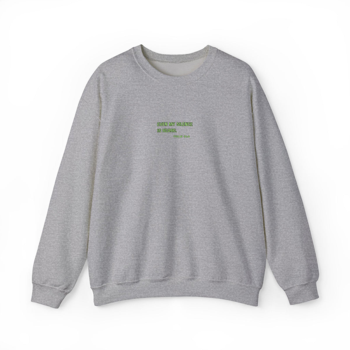 Even My Silence Is Heard™ Crewneck