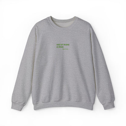 Even My Silence Is Heard™ Crewneck