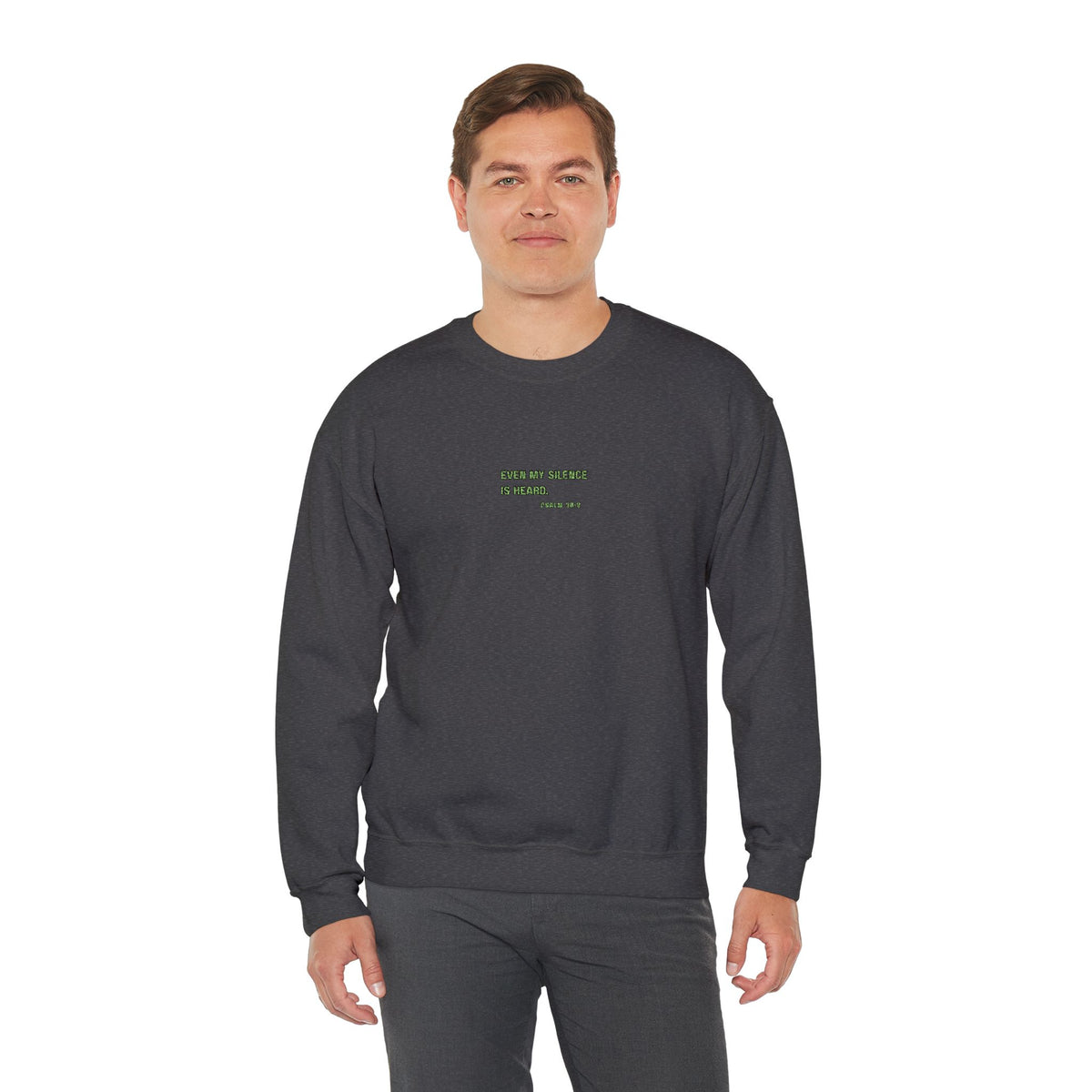 Even My Silence Is Heard™ Crewneck