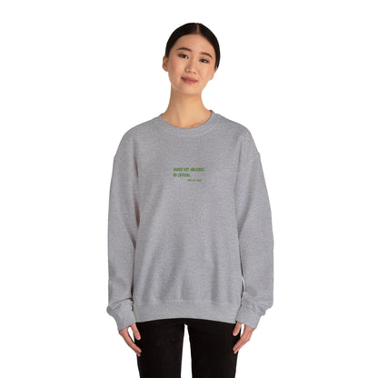 Even My Silence Is Heard™ Crewneck