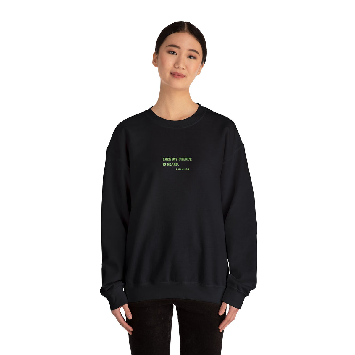 Even My Silence Is Heard™ Crewneck