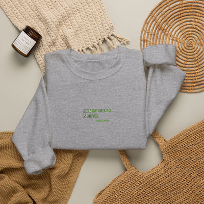 Even My Silence Is Heard™ Crewneck