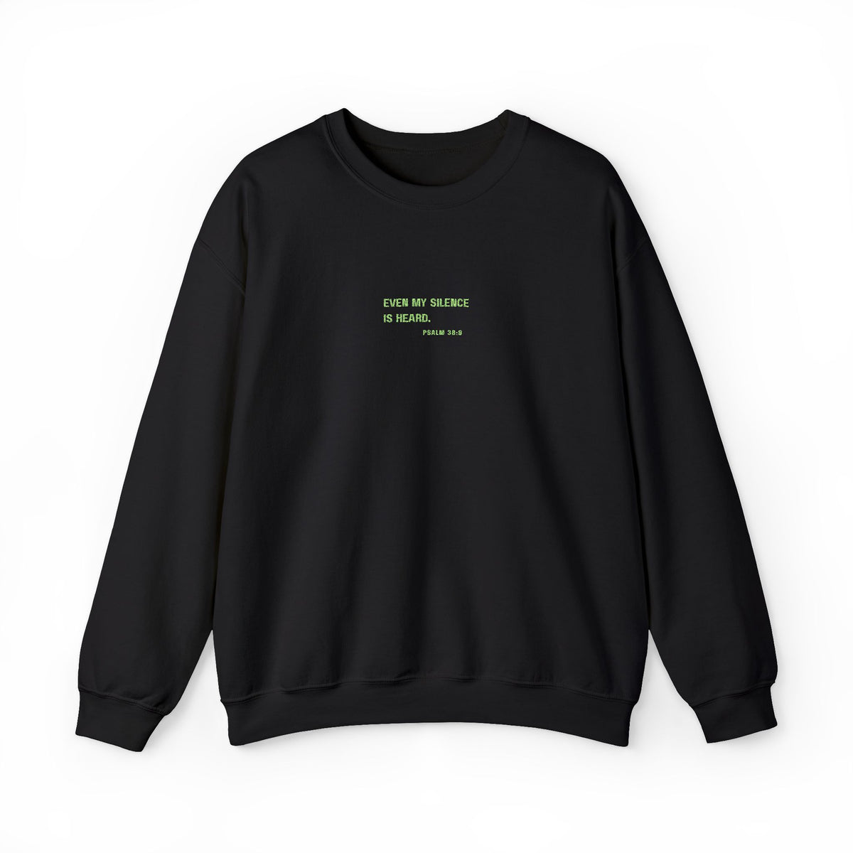Even My Silence Is Heard™ Crewneck