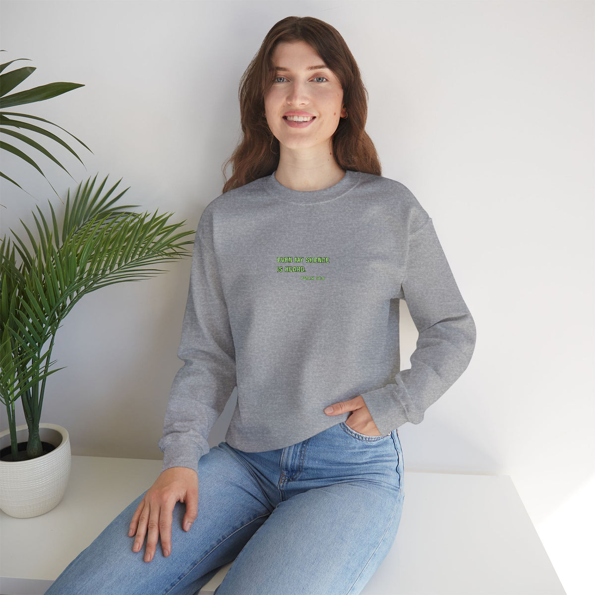 Even My Silence Is Heard™ Crewneck
